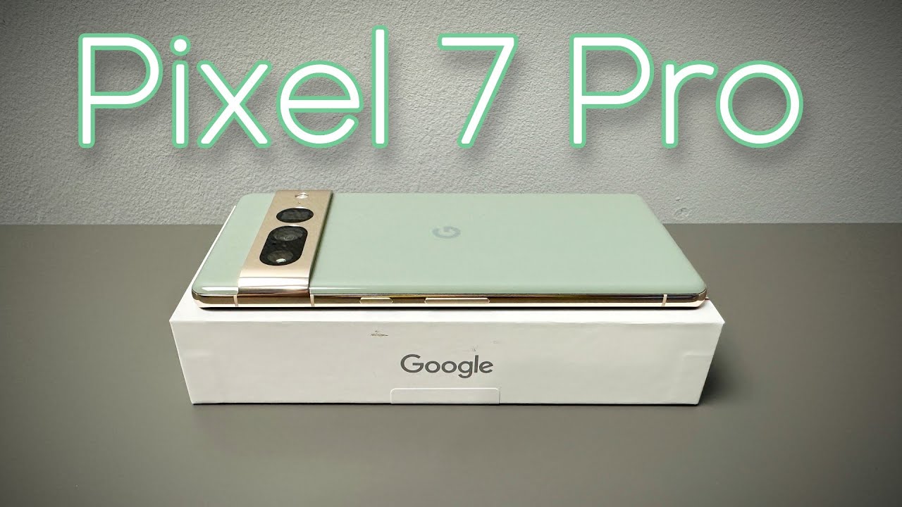 Pixel 7 Pro Hazel - Unboxing & First Impressions!