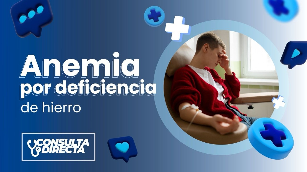 Consulta Directa | Anemia por deficiencia de hierro