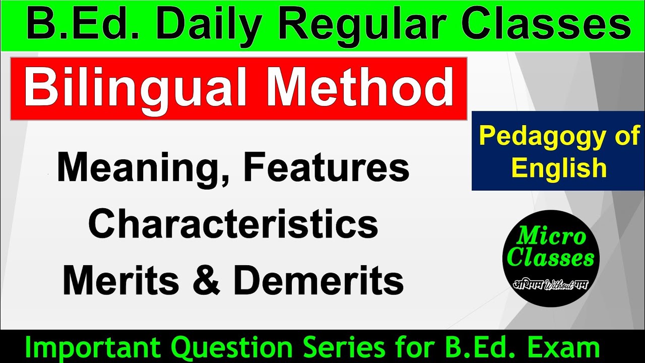 Bilingual method definition meaning characteristics merits demerits advantages b.ed English teaching