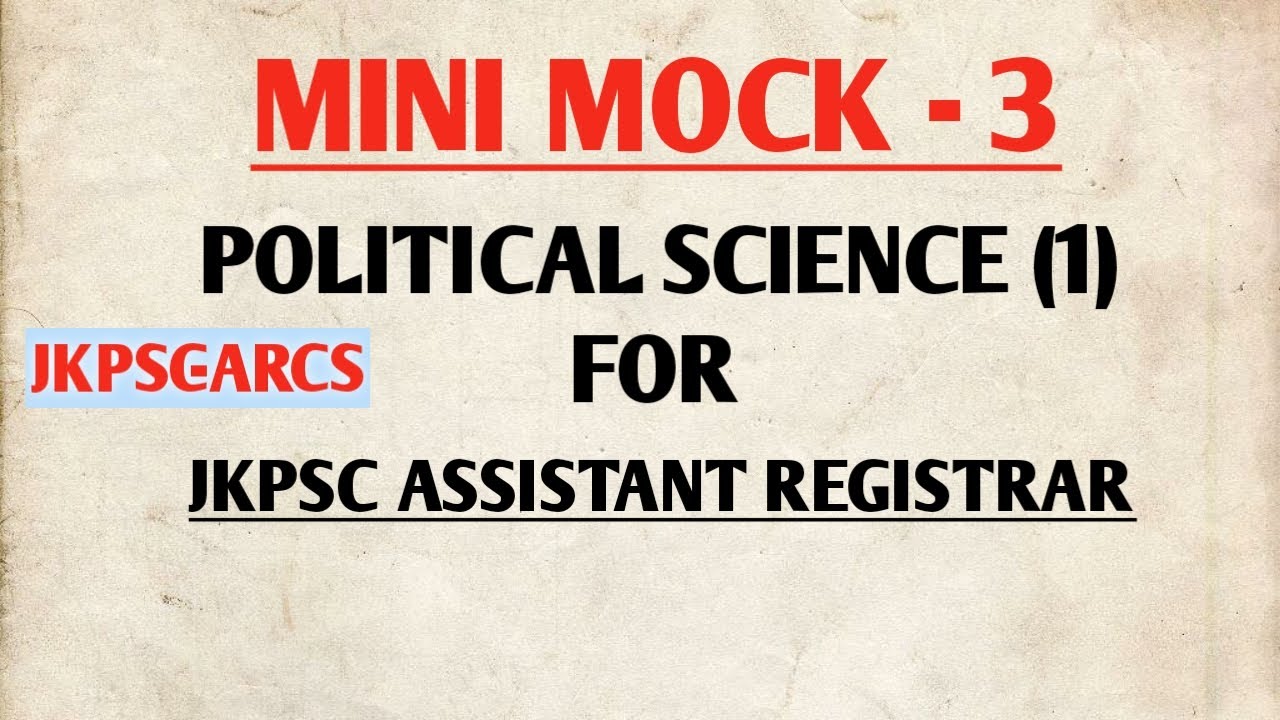 MINI MOCK ON POLITICAL SCIENCE (1) FOR JKPSC -ARCS