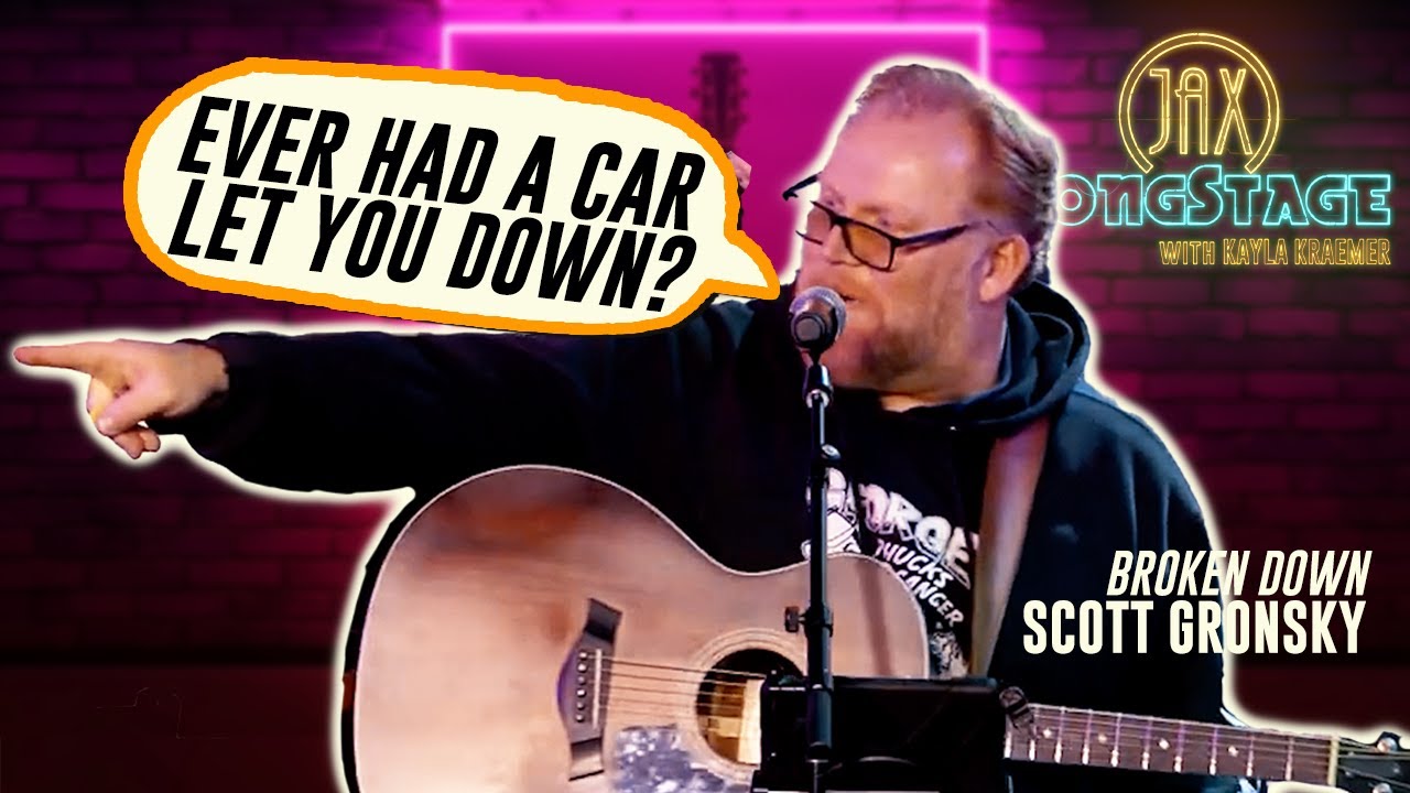 Ever Had a Car Let You Down? | "Broken Down" – Scott Gronsky | JAX SongStage