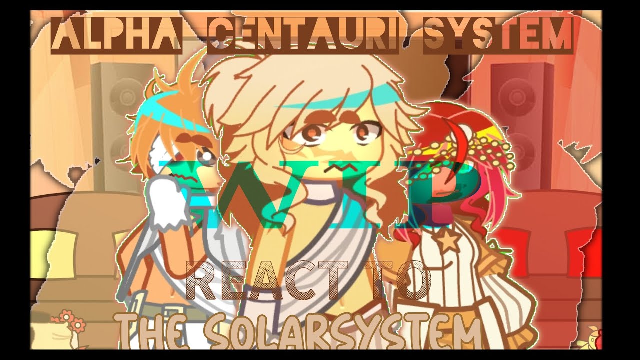 {☀️} Alpha Centauri System React to The Solarsystem! || WIP || ‎@Idkigsolar  || Read caption