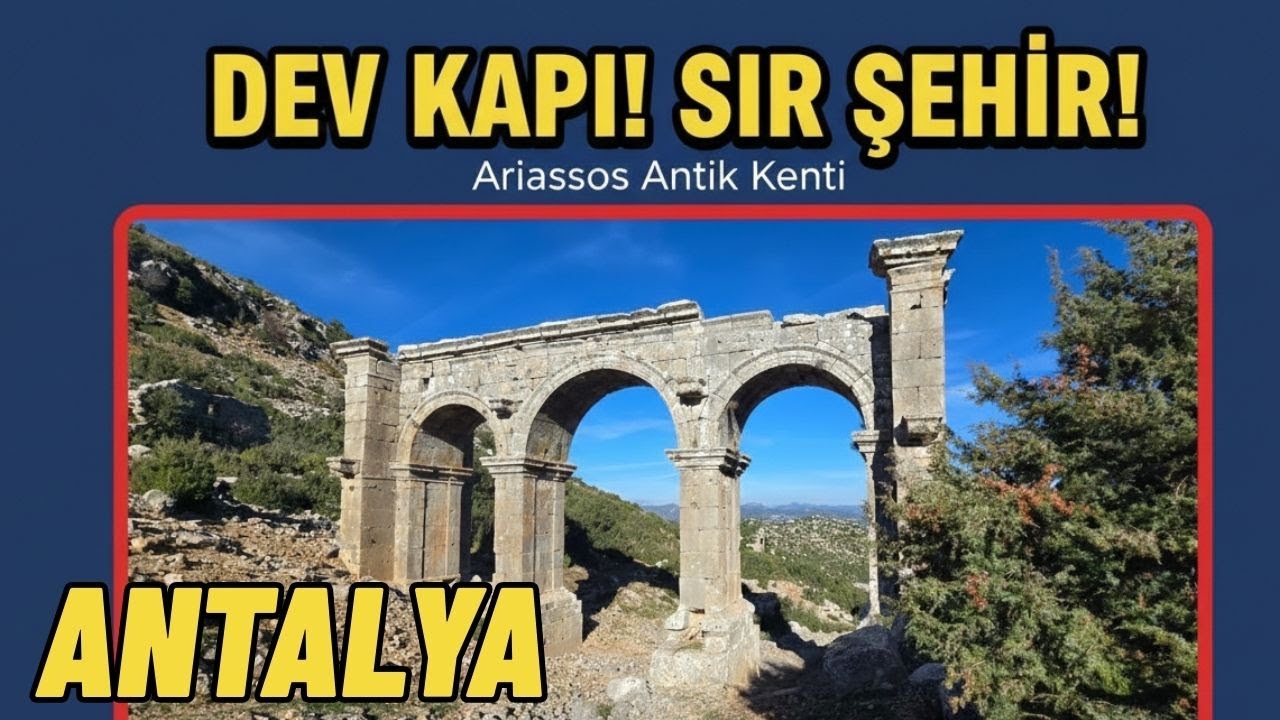Antalya'nın Az Bilinen Antik Kentleri: Ariassos Antik Kenti