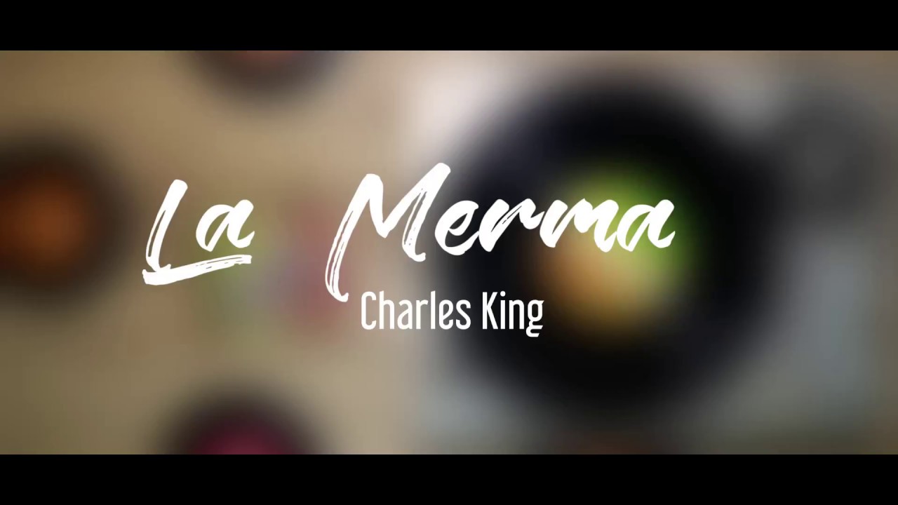La Merma  - Charles King