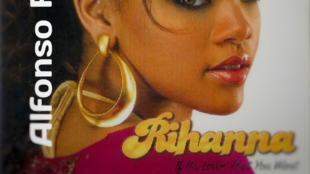 Rihanna - If It's Lovin' That You Want | Alfonso Remix