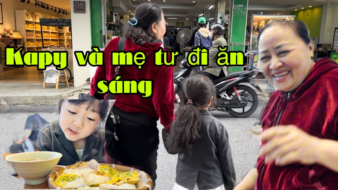 Kapy đi ăn sáng cùng mẹ và mẹ Tư /Món ngon Đà Lạt /Bánh ướt lòng gà ĐL 