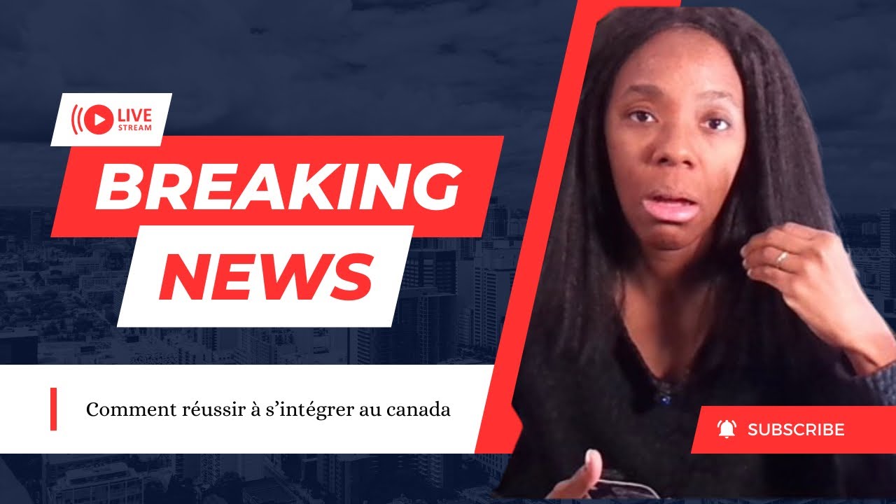 Comment réussir son intégration au Canada | Nouvel immigrant