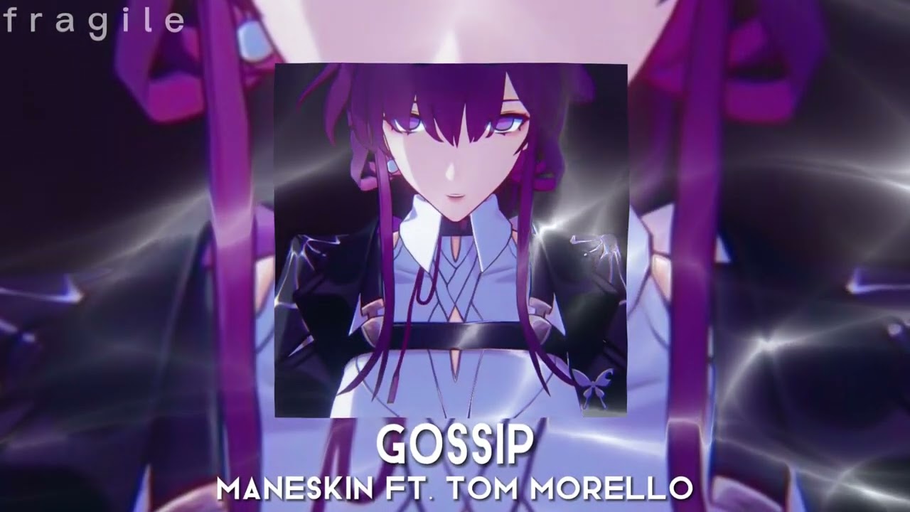 Gossip -  Maneskin ft.  Tom Morello - sped up