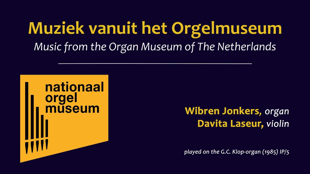 Muziek vanuit het Orgelmuseum 2 - Wibren Jonkers & Davita Laseur