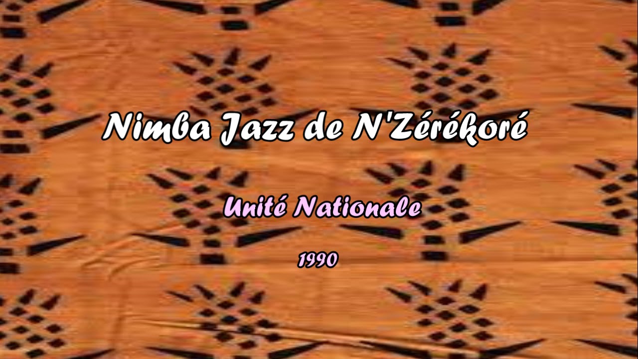 Nimba Jazz de N'Zérékoré: Unité Nationale 1990