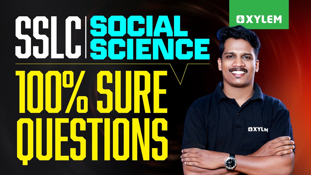 SSLC Social Science | 100% Sure Questions | Xylem SSLC