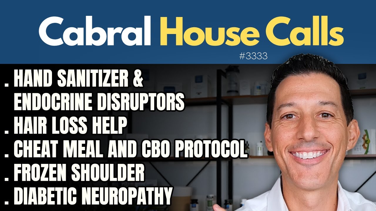 Hand Sanitizer, Hair Loss Help, Cheat Meal and CBO Protocol, Frozen Shoulder, Diabetic Neuropathy