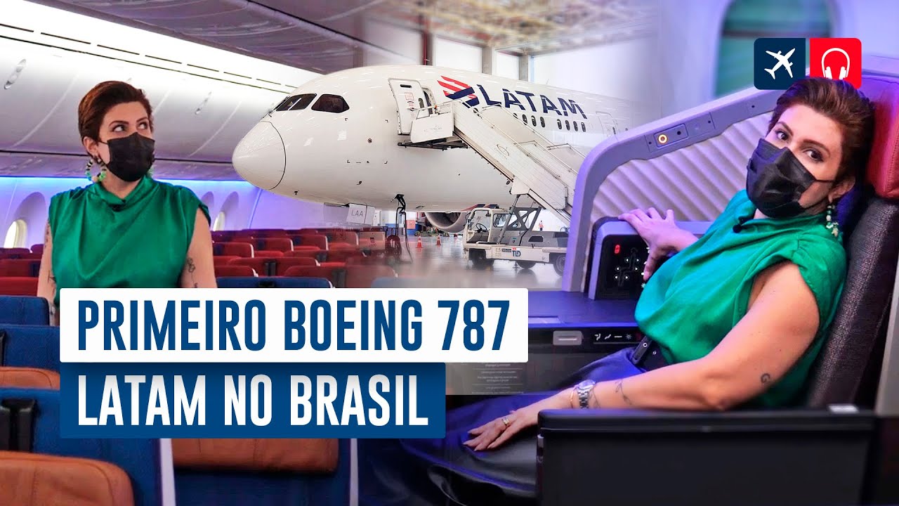 CONHEÇA o novo BOEING 787 da Latam | EP. 837