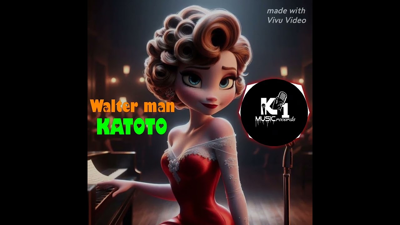 Walter man _Katoto_official audio
