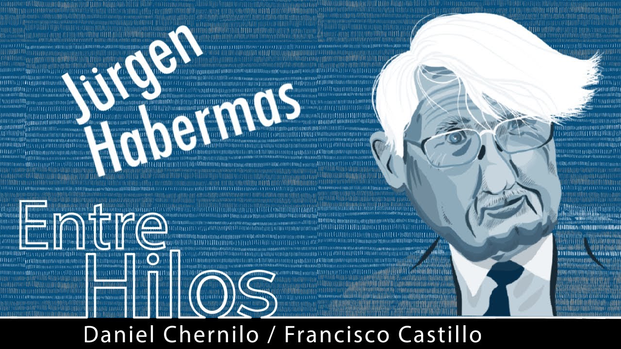 Entre hilos: Jürgen Habermas, 
