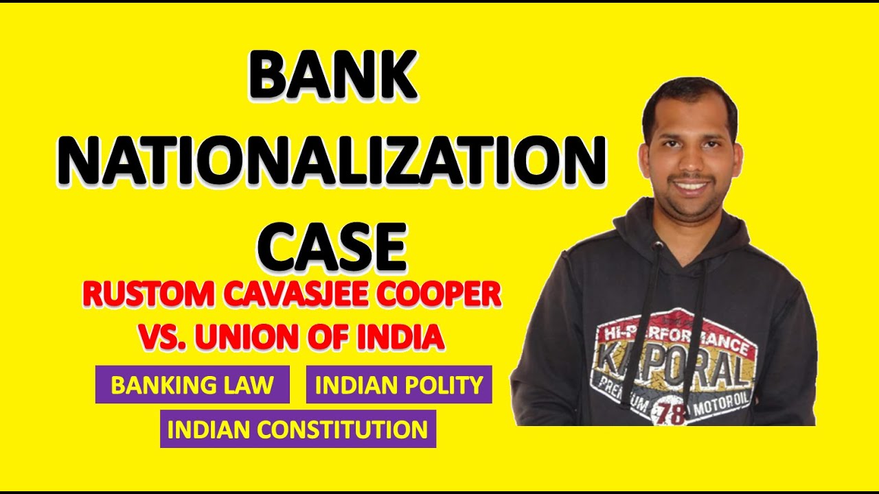 Bank Nationalization Case | R C Cooper Vs Union of India | Indian Polity | Banking Law