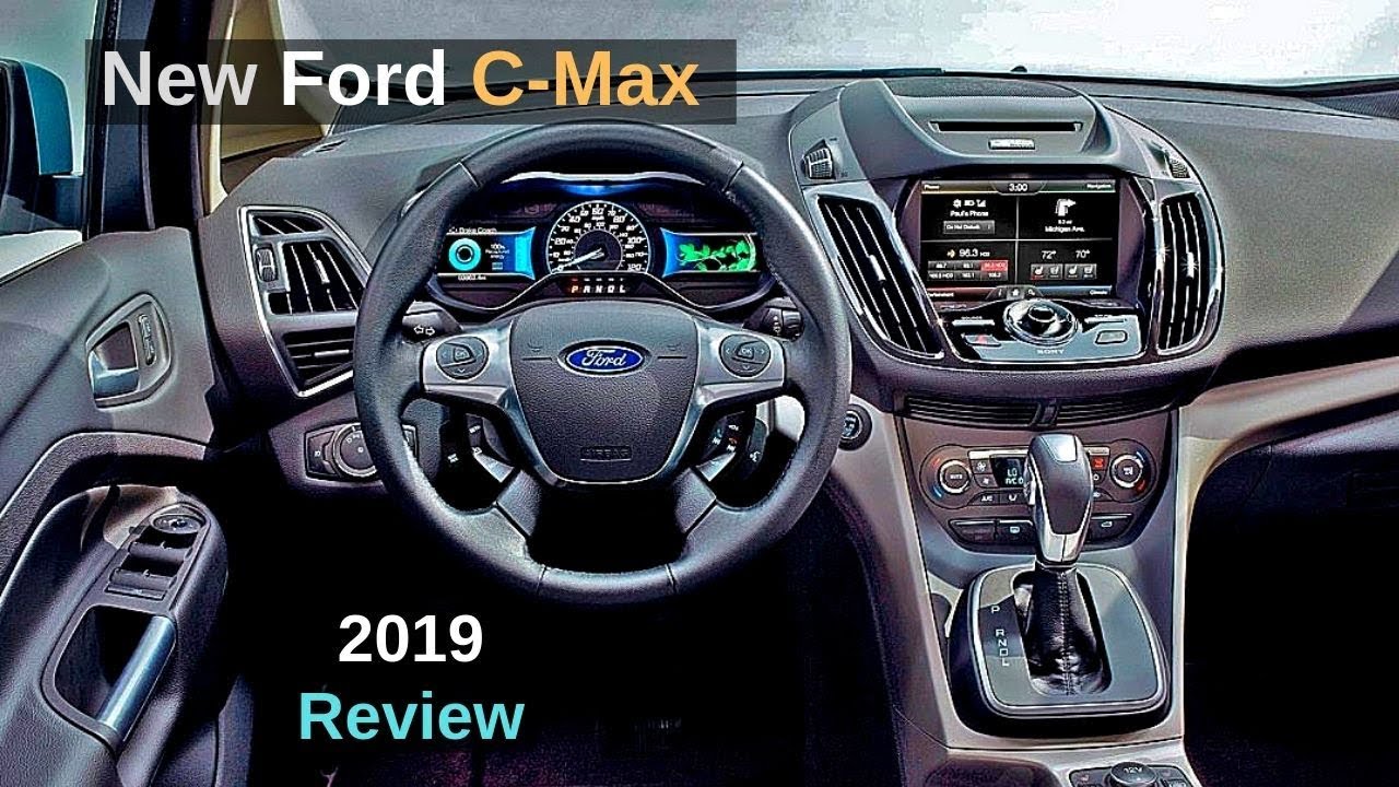 New Ford C-MAX 2019 Review Interior Exterior