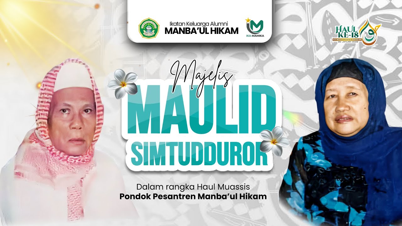 MAJELIS MAULID SIMTUDDUROR || RANGKAIAN HAUL MUASSIS PP MANBA'UL HIKAM 2026 || MAHIKA SIDOARO