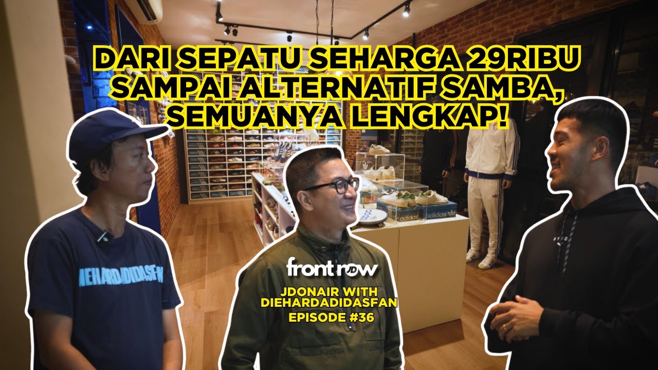 Dari Sepatu Seharga Kopi sampai Sepatu Dengan Ukuran Jumbo. JDONAIR with DIEHARDADIDASFAN
