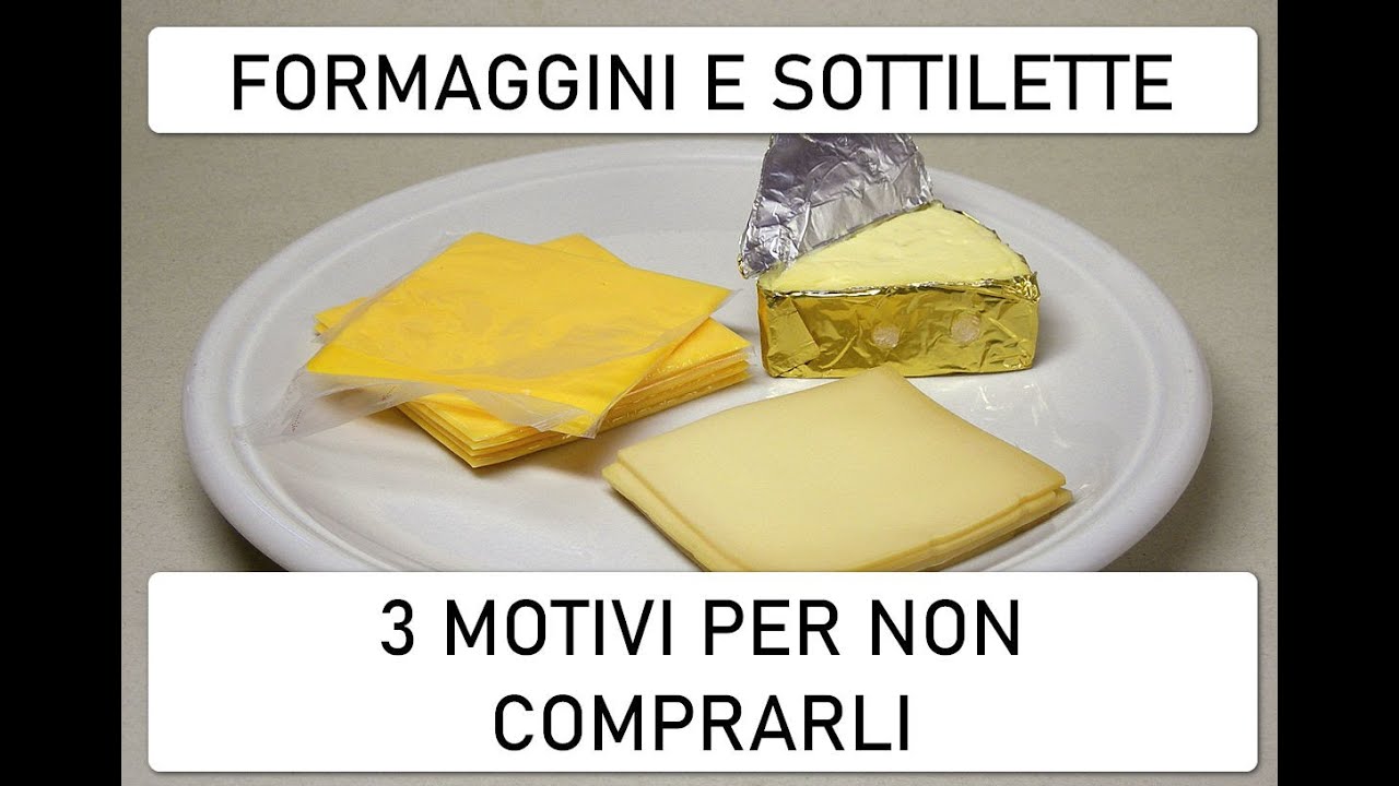 FORMAGGINI E SOTTILETTE: 3 MOTIVI PER NON COMPRARLI E NON USARLI!