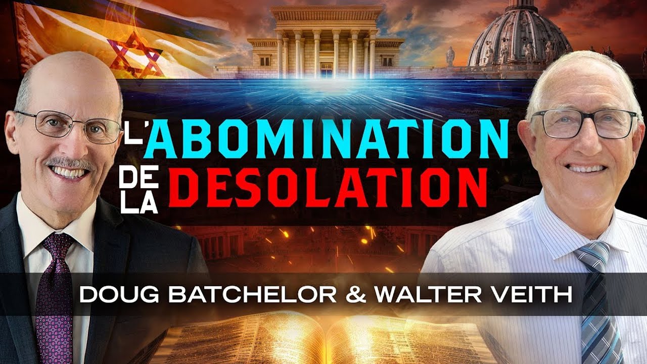 L'Abomination de la désolation-Doug Batchelor & Walter Veith