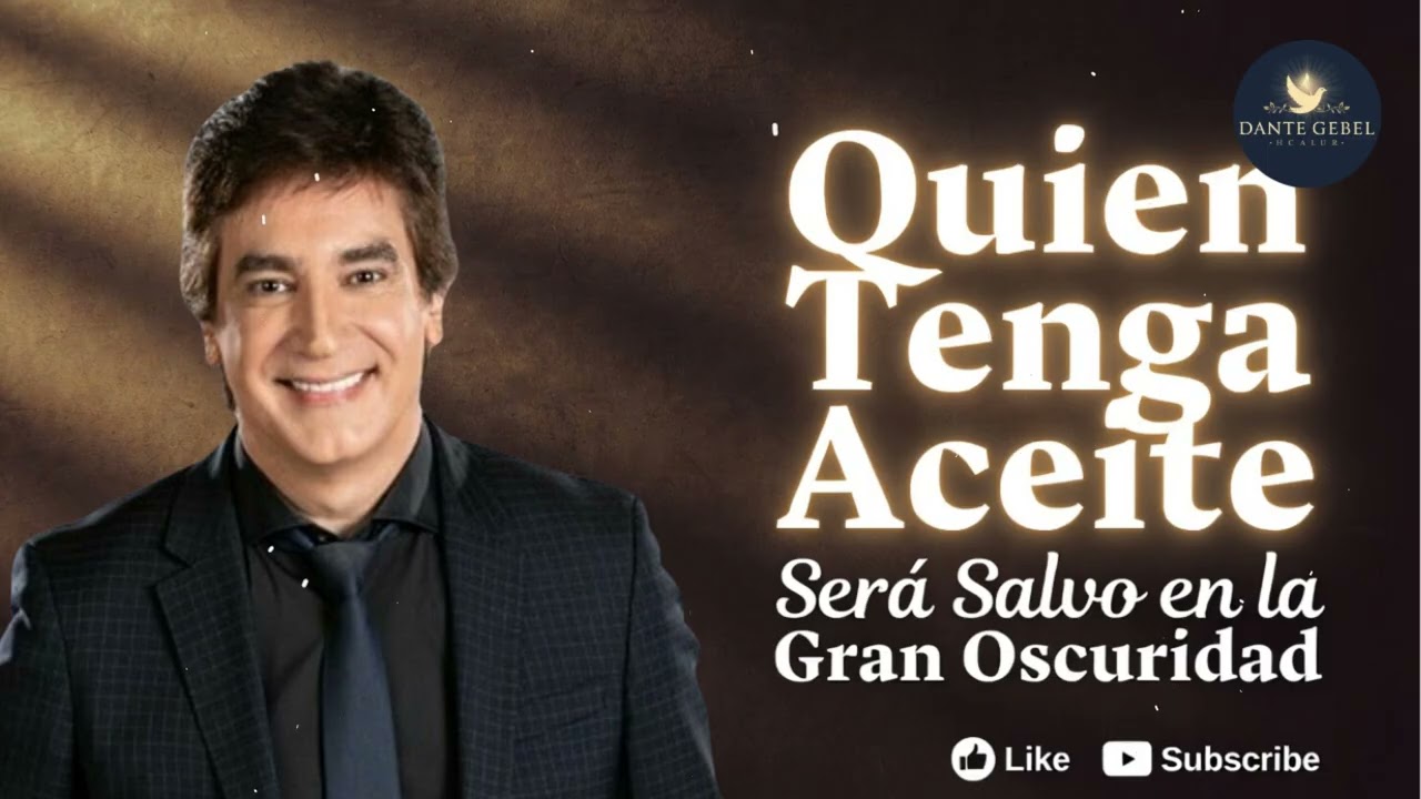 Quien Tenga Aceite Será Salvo en la Gran Oscuridad - Pastor Dante Gebel