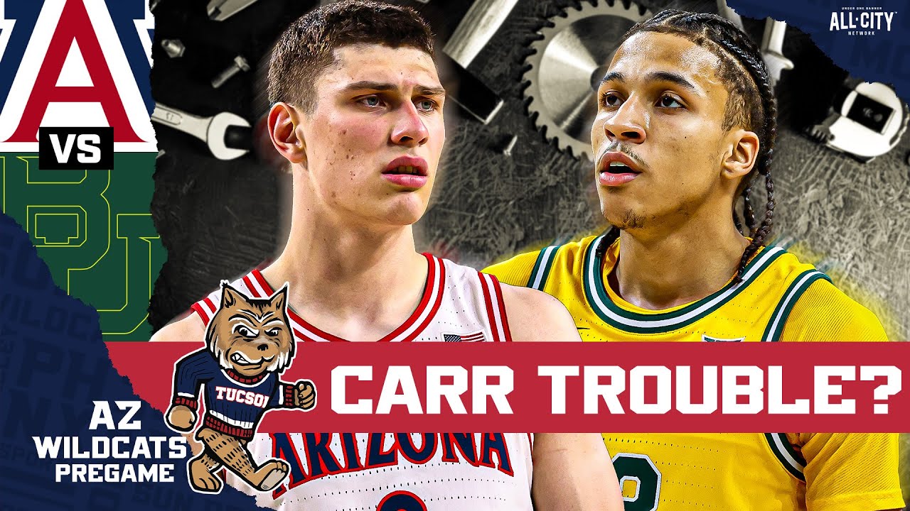 PREGAME: No. 2 Arizona MISSING Parts And Could Have TROUBLE Against Cameron Carr's Baylor