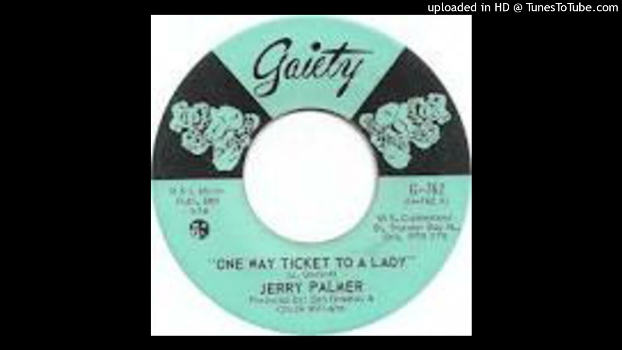 Jerry Palmer- One Way Ticket To A Lady
