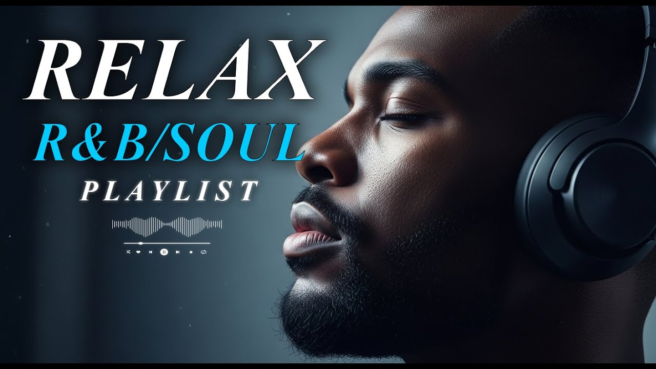 【R&B Soul】Background Chill Playlist Smooth R&B for Work