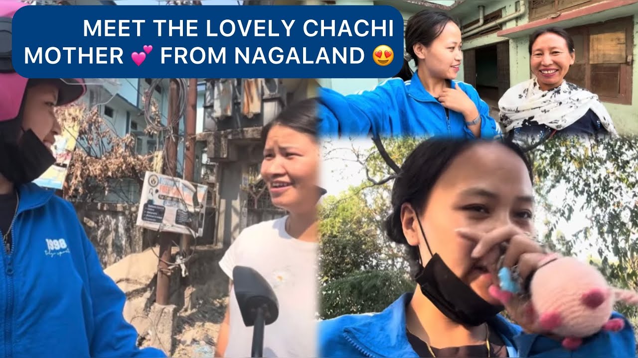 Meet the Lovely Chachi Mother 💕From Nagaland 😍 | Arunachal Pradesh Lifestyle Vlog 💐🌷