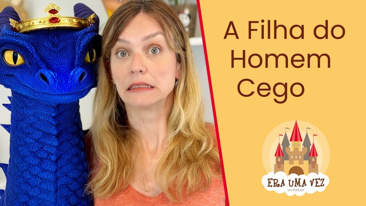 A FILHA DO HOMEM CEGO - Contação de História para crianças
