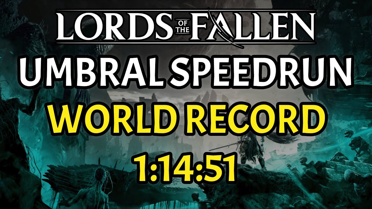 Lords of the Fallen Umbral Bosses Speedrun in 1:14:51 [WORLD RECORD]