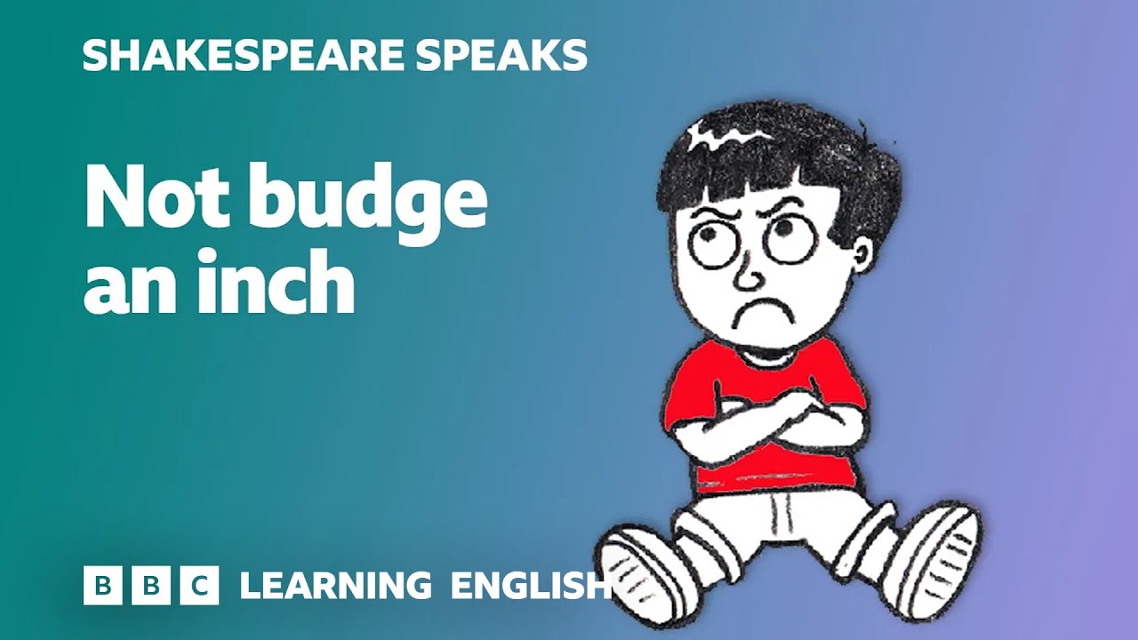 🎭 Not budge an inch - Learn English vocabulary & idioms with 'Shakespeare Speaks'