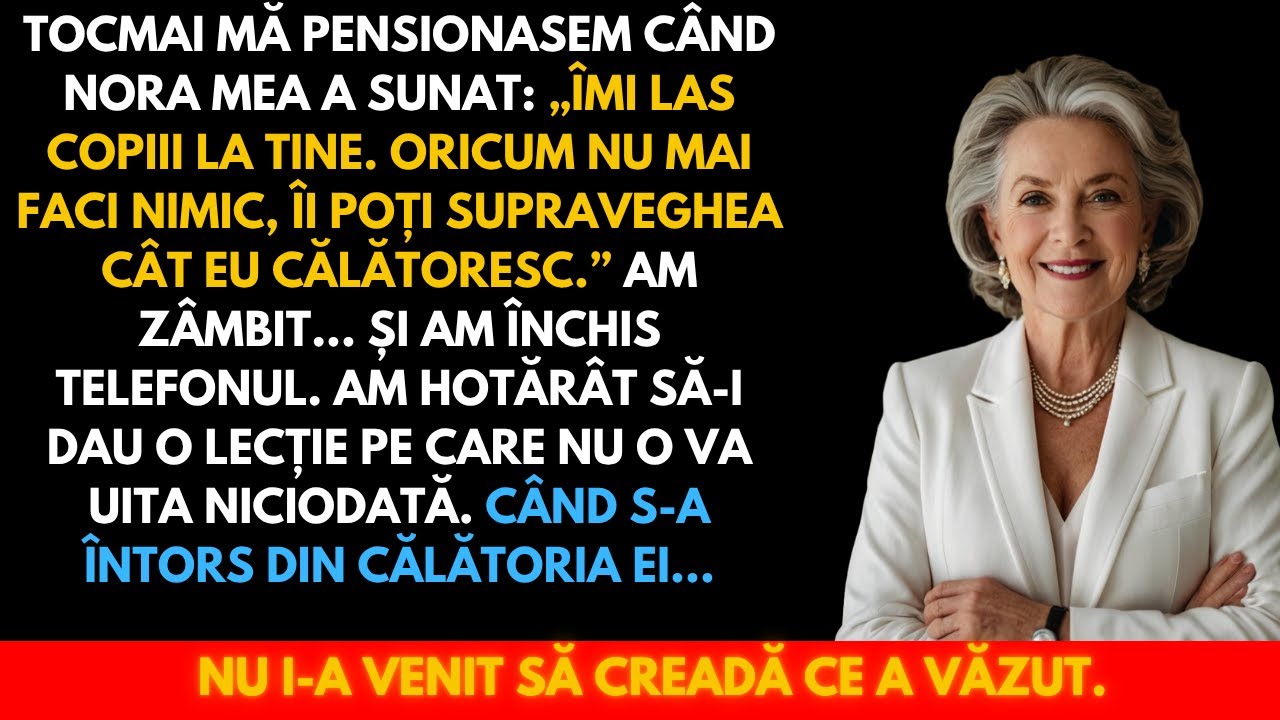 „Tu Nu Mai Faci Nimic, Poți Sta cu Copiii” — Replica Nurorii Mele Care M-a Făcut Să Acționez