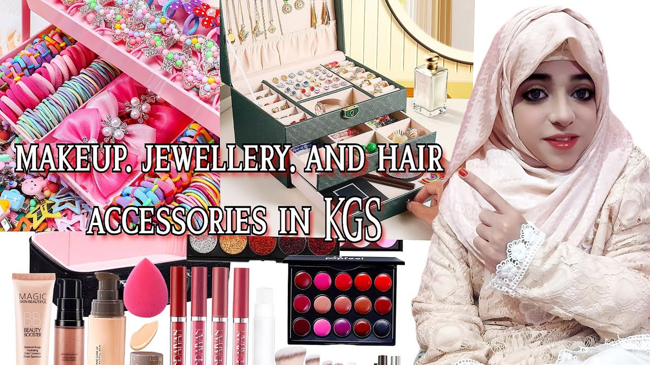makeup. jewellery and hair accessories in KGS 😍💵 || beautiful and biggest PR 💕😍 || I am so happy 🥳❤