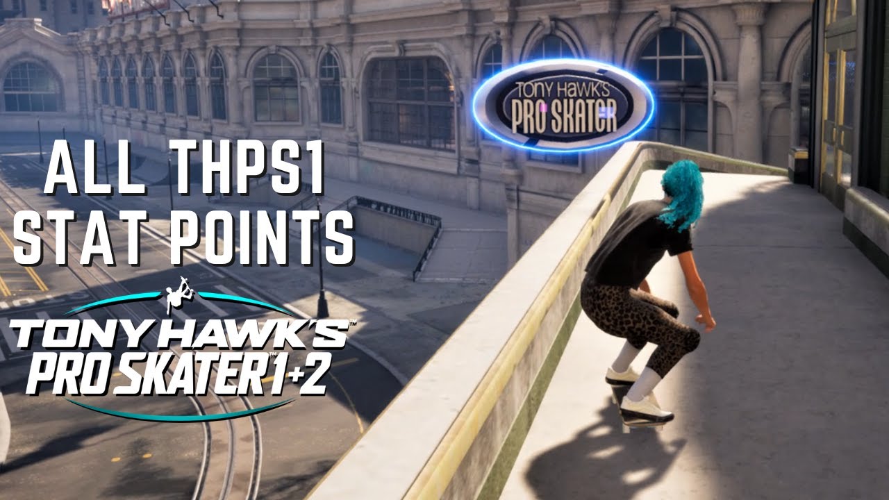 TONY HAWK'S PRO SKATER 1 + 2: All THPS1 Stat Points!