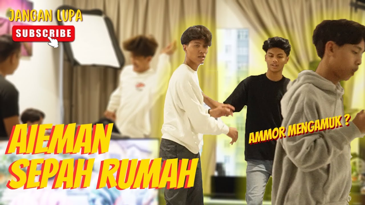 AIEMAN SEPAHKAN RUMAH ! - AMMOR MENGAMUK ?