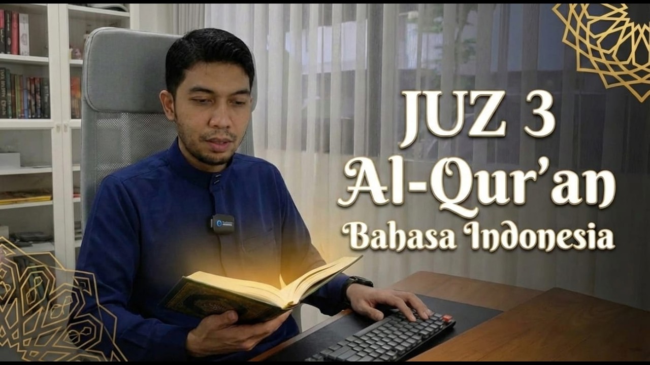 Membaca Terjemahan Al-Qur'an Juz 3: Ayat Kursi, Ekonomi, & Kisah Keluarga 'Imran | 30 Juz 30 Hari