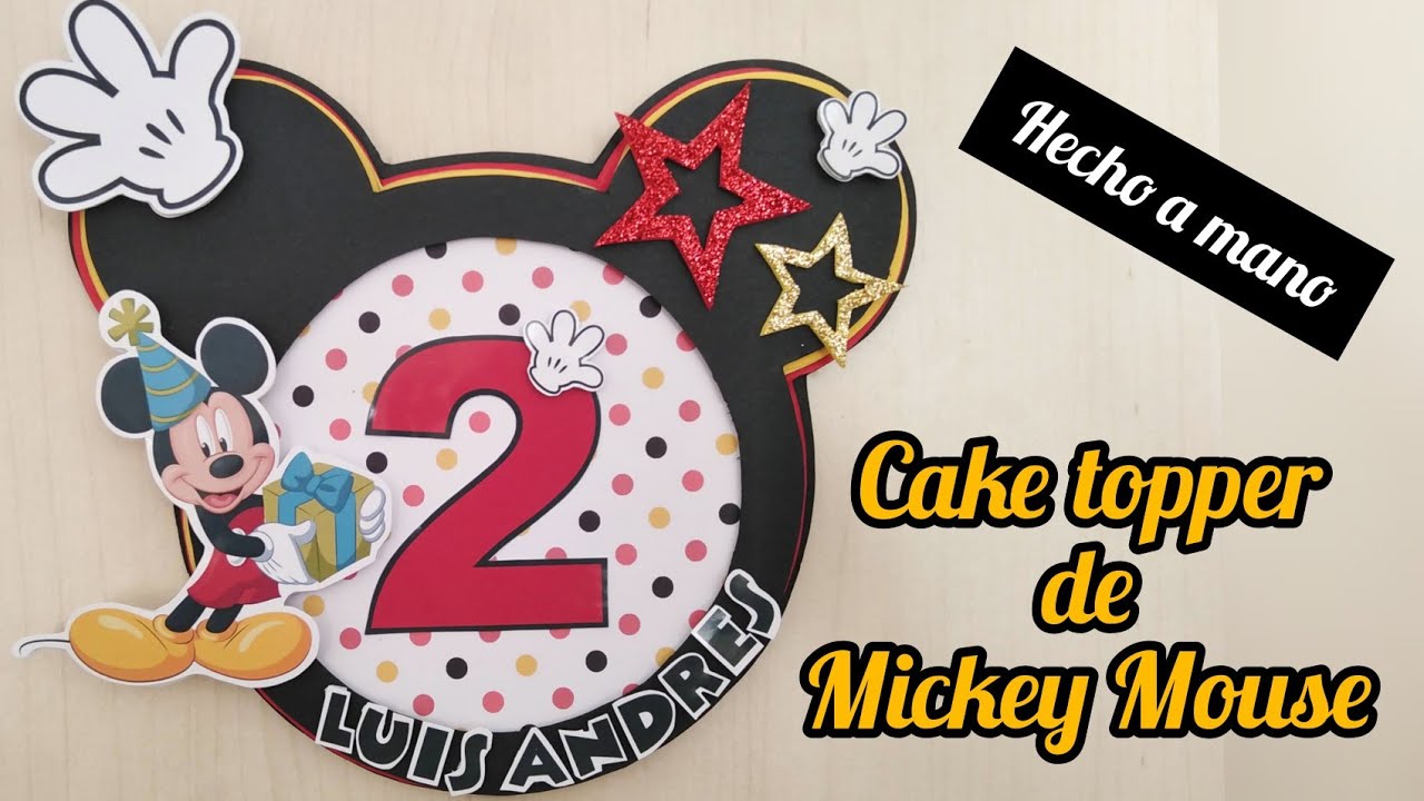 Cake topper sin maquina* cake topper personalizado hecho a mano * cake topper de Mickey mouse