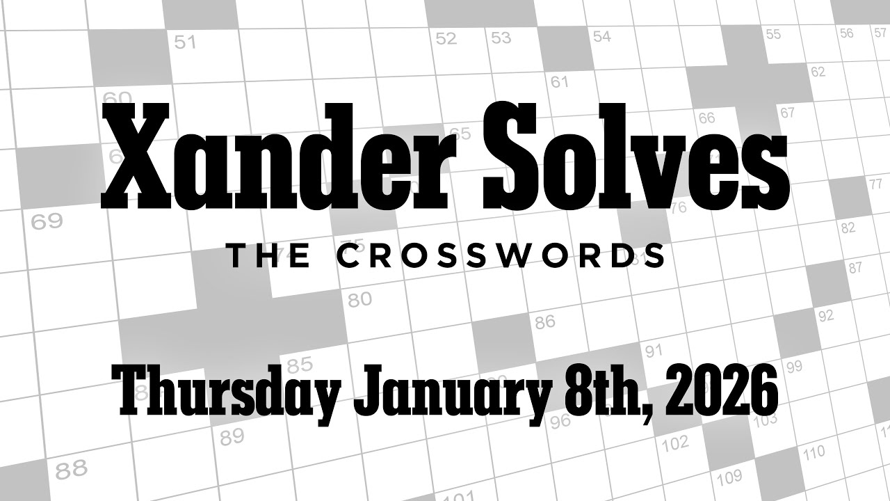 Thursday January 8th, 2026 | NYT Crossword | Xander Solves