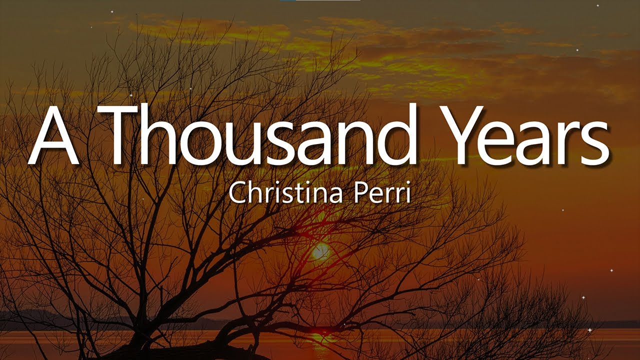 Christina Perri - A Thousand Years ( Lyrics)