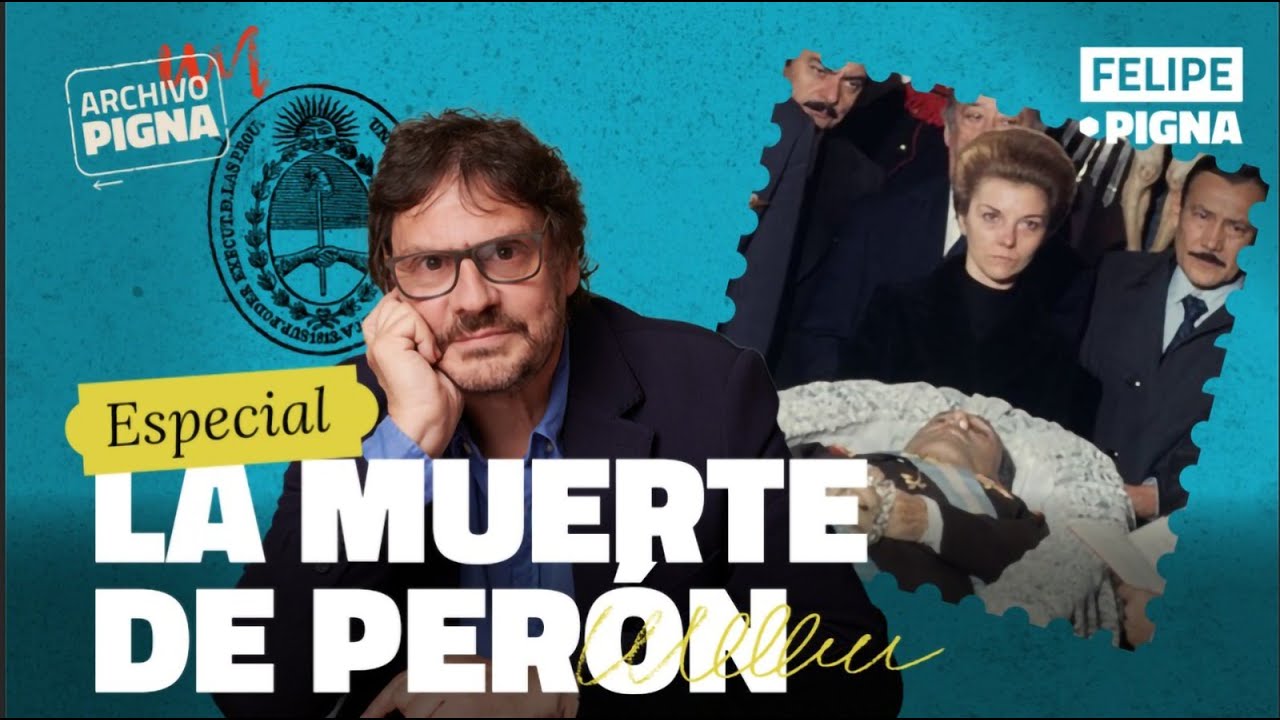 Los secretos detrás de la muerte de Perón. Felipe Pigna