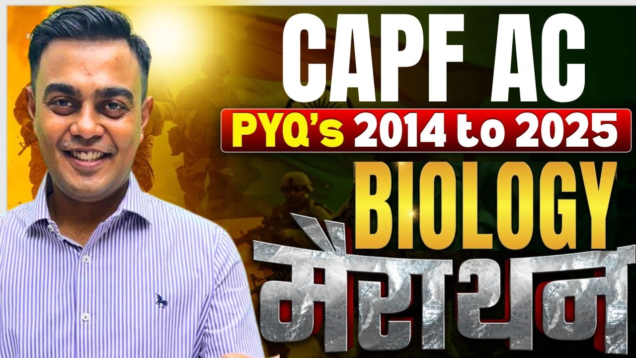 CAPF Biology PYQs 2014&ndash;2025 Marathon | Complete Previous Year Questions Analysis