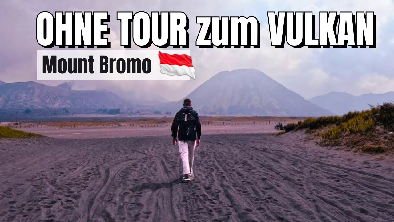 Mount Bromo ohne Tour – So geht's! 🌋 Java Indonesien