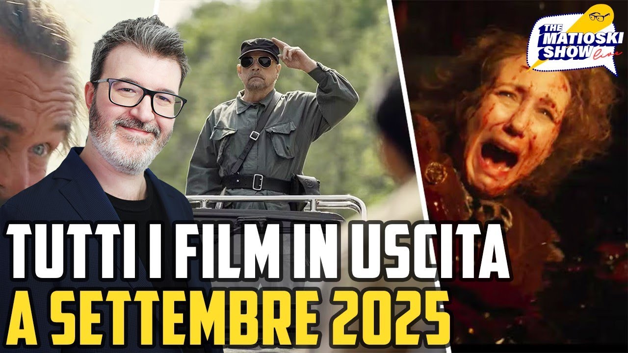 Tutti I Film In Uscita A Settembre 2025: Scopriamoli Insieme! - Matioski Clip