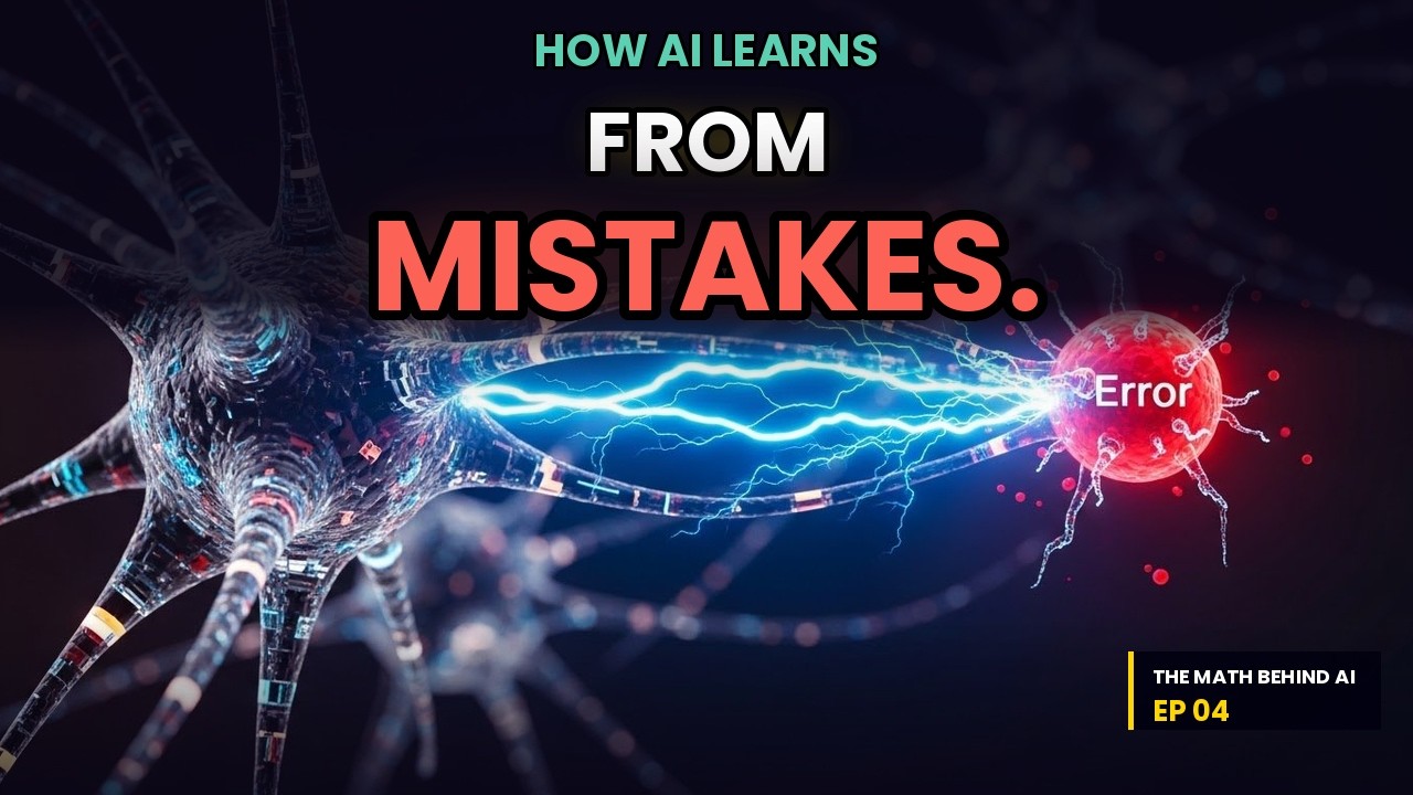 How AI Learns From Mistakes (The Math Behind AI Ep4)
