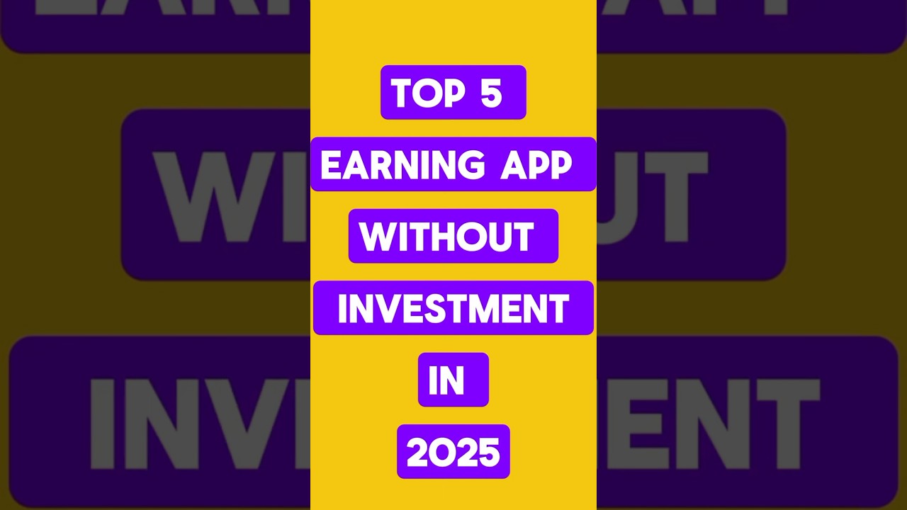 Top 5 earning app without investment in 2025 || Earning Apps || Best Earning Apps #earningapp #video