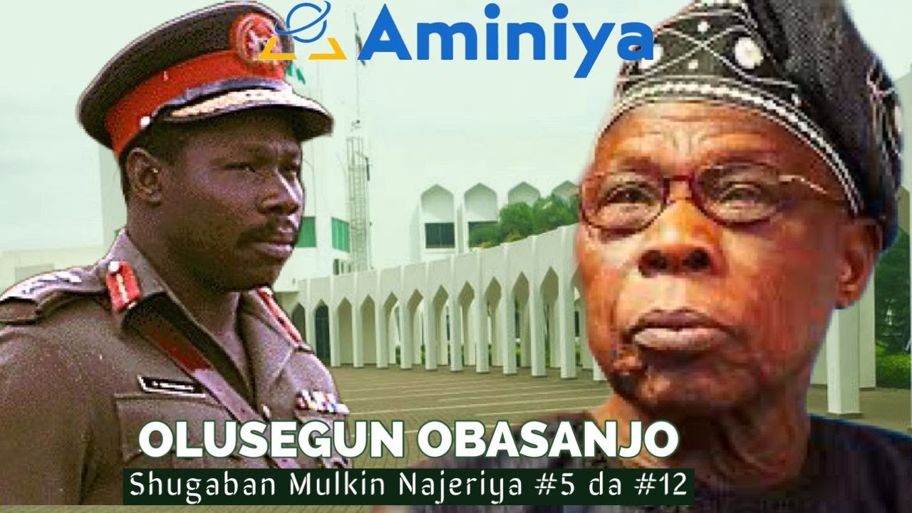 Tarihin Janar Olusegun Obasanjo: Shugaban  Najeriya #5 da #12: