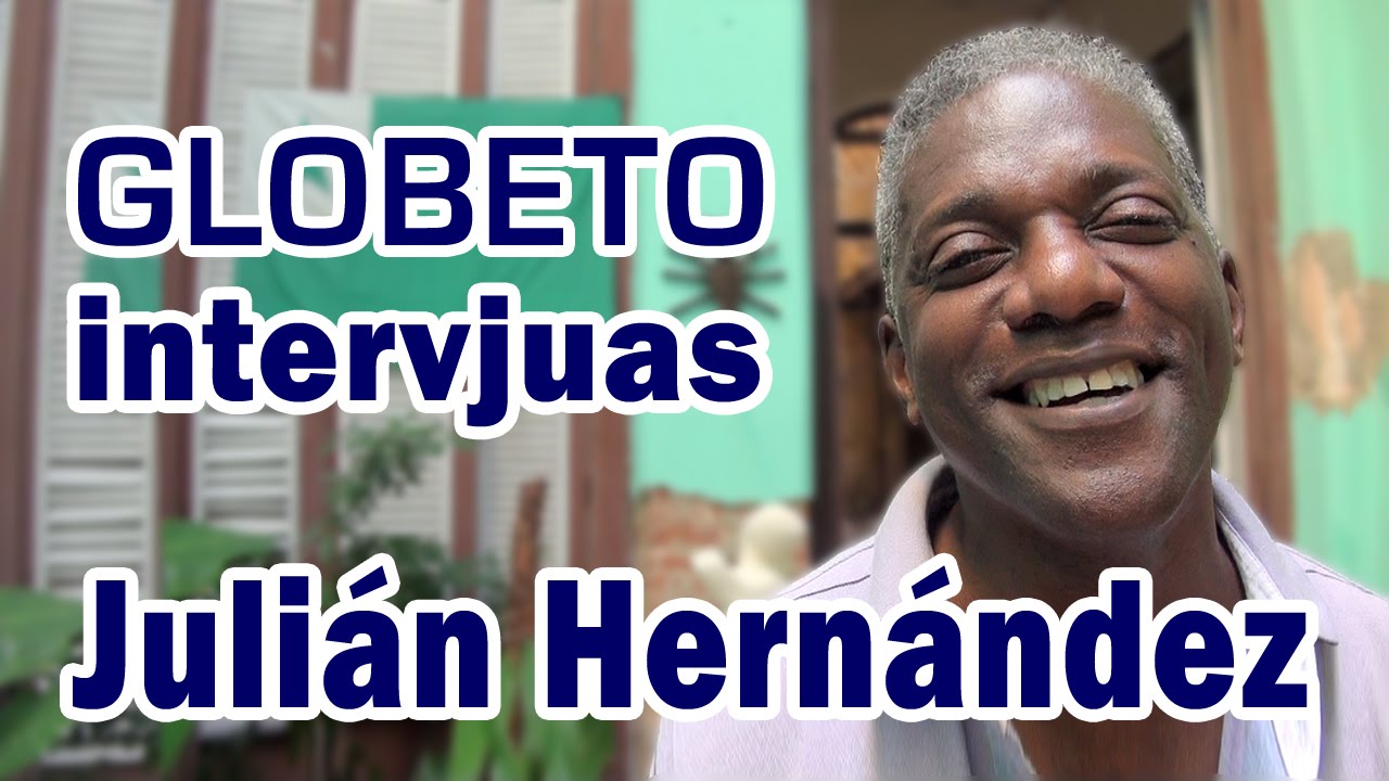Globeto intervjuas Julián Hernández (en Esperanto)