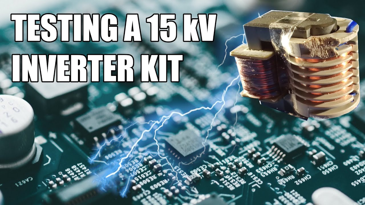 SDG #127 Testing out a 15 kV Inverter for a Simple ESD Simulator
